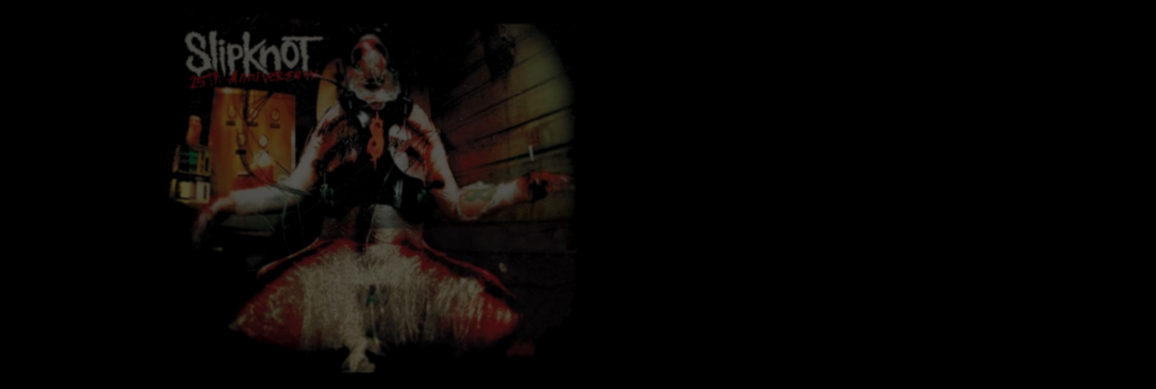 09 - 13 - 24 - Slipknot Here Comes The Pain 25th Anniversary_Banner